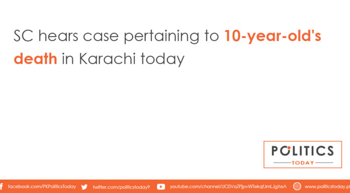 SC hears case pertaining to 10-year-old's death in Karachi today