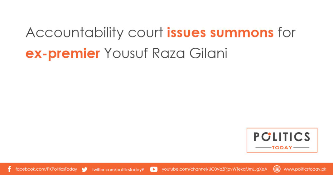 Accountability court issues summons for ex-premier Yousuf Raza Gilani