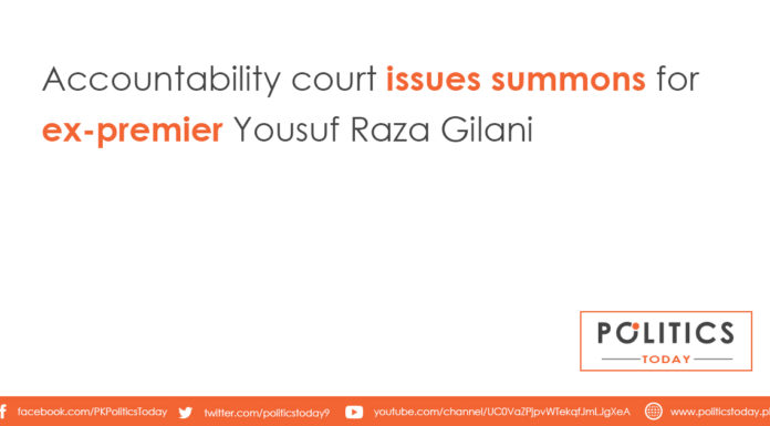 Accountability court issues summons for ex-premier Yousuf Raza Gilani