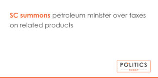 SC summons petroleum minister over taxes on related productsSC summons petroleum minister over taxes on related products