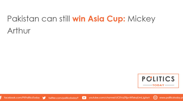 Pakistan can still win Asia Cup: Mickey Arthur