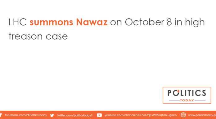 LHC summons Nawaz on October 8 in high treason case