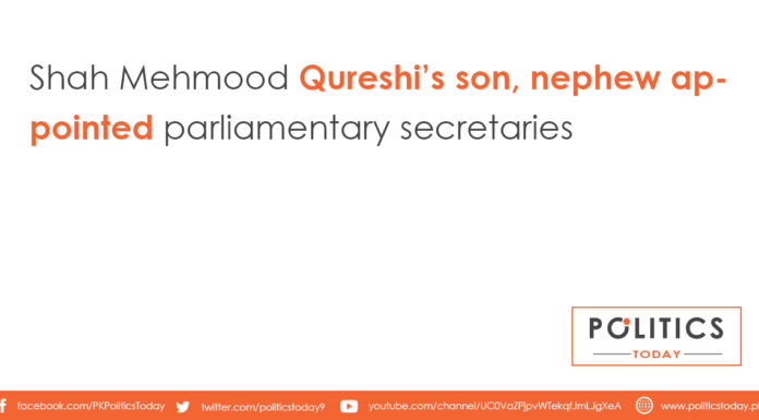 Shah Mehmood Qureshi’s son, nephew appointed parliamentary secretaries