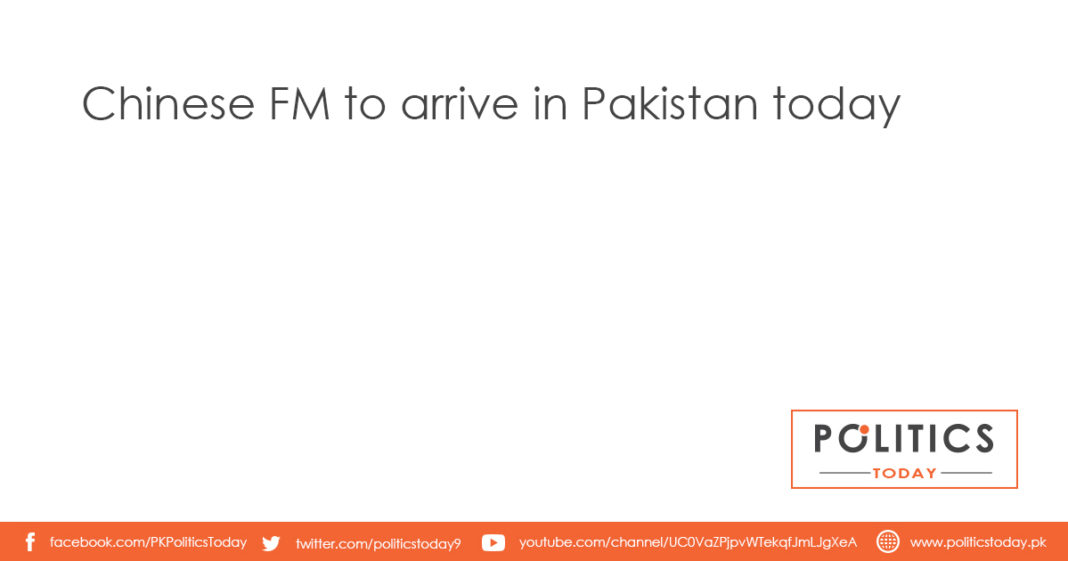 Chinese FM to arrive in Pakistan today