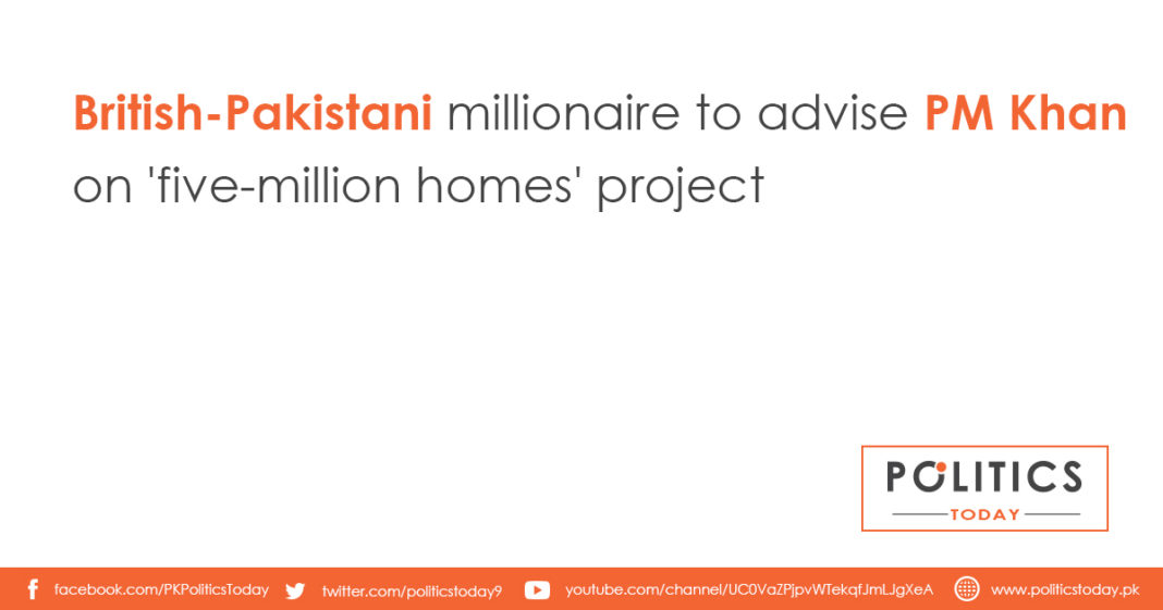 British-Pakistani millionaire to advise PM Khan on 'five-million homes' project