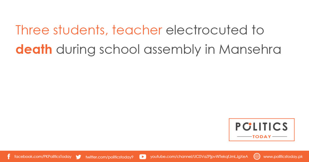 Three students, teacher electrocuted to death during school assembly in Mansehra