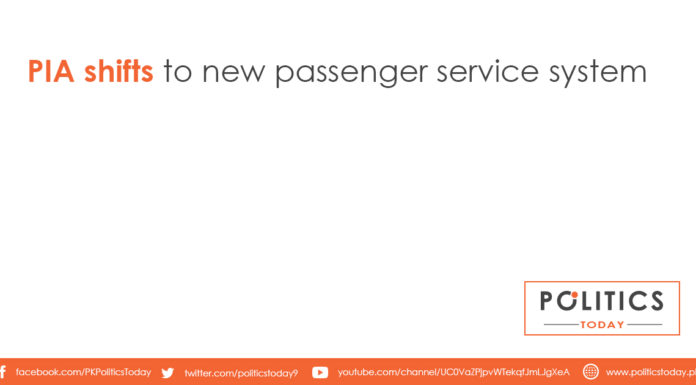 PIA shifts to new passenger service system