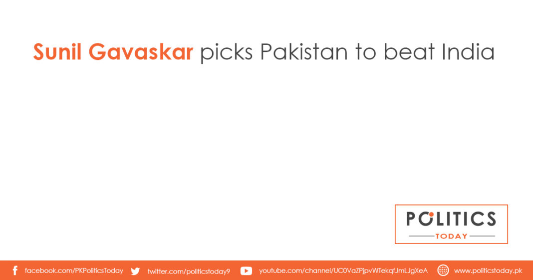 Sunil Gavaskar picks Pakistan to beat India