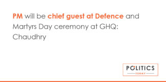 PM will be chief guest at Defence and Martyrs Day ceremony at GHQ: Chaudhry