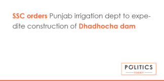 SC orders Punjab irrigation dept to expedite construction of Dhadhocha dam