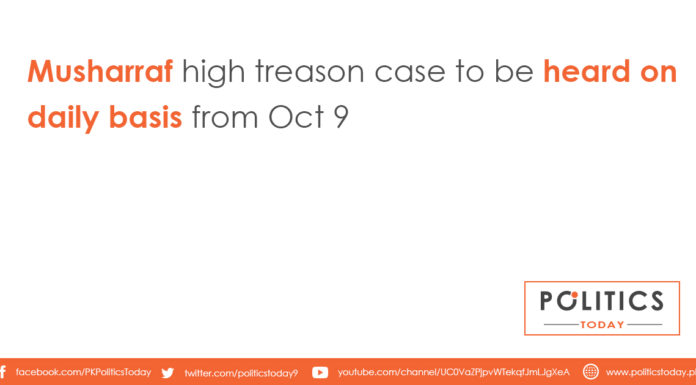 Musharraf high treason case to be heard on daily basis from Oct 9