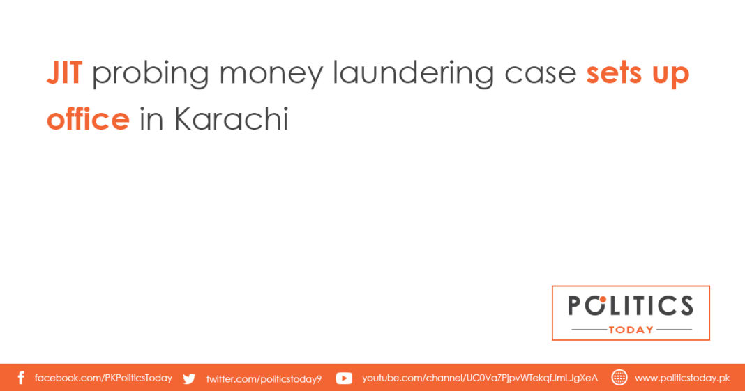 JIT probing money laundering case sets up office in Karachi