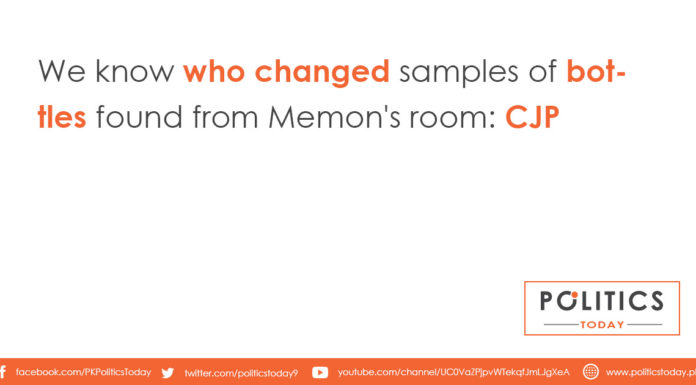 We know who changed samples of bottles found from Memon's room: CJP