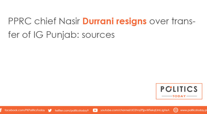 PPRC chief Nasir Durrani resigns over transfer of IG Punjab: sources