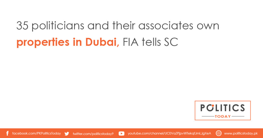 35 politicians and their associates own properties in Dubai, FIA tells SC