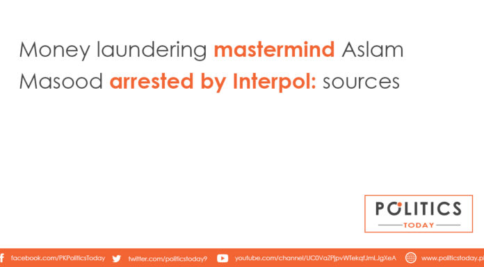 Money laundering mastermind Aslam Masood arrested by Interpol: sources