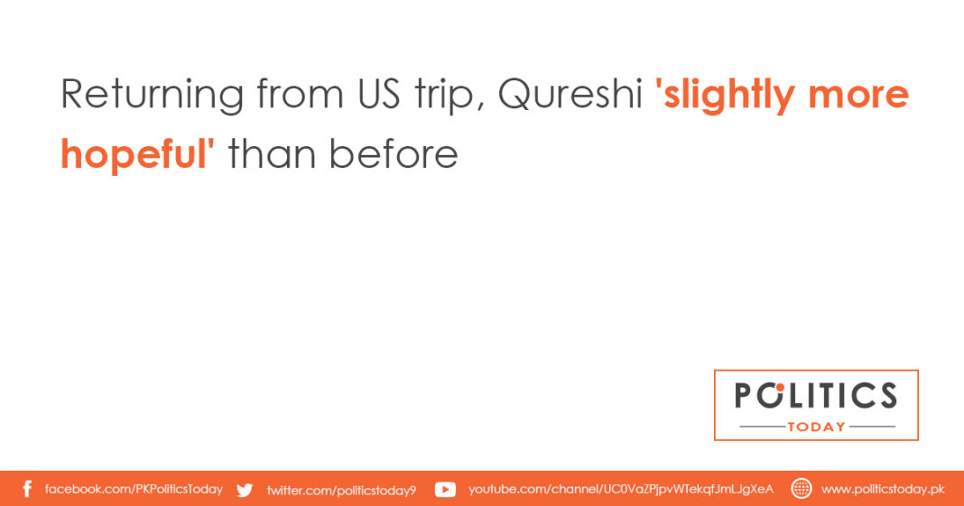 Returning from US trip, Qureshi 'slightly more hopeful' than before