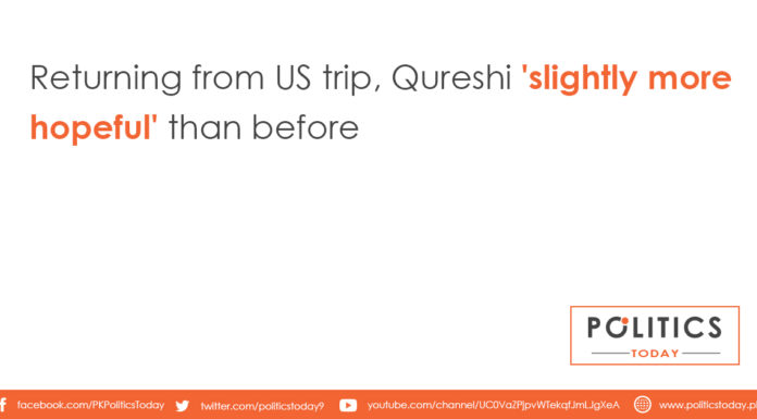 Returning from US trip, Qureshi 'slightly more hopeful' than before