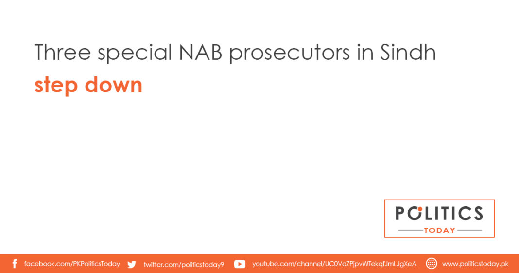 Three special NAB prosecutors in Sindh step down