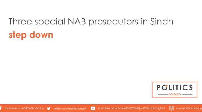 Three special NAB prosecutors in Sindh step down