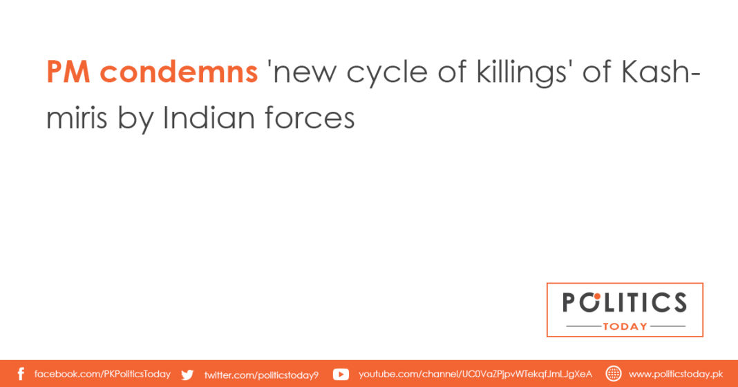 PM condemns 'new cycle of killings' of Kashmiris by Indian forces