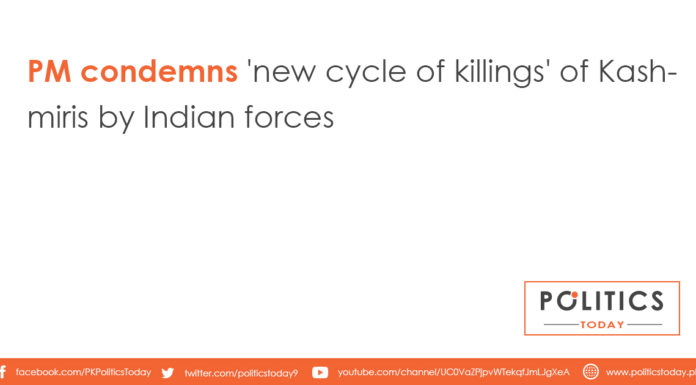 PM condemns 'new cycle of killings' of Kashmiris by Indian forces