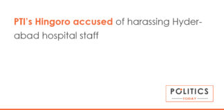 PTI’s Hingoro accused of harassing Hyderabad hospital staff
