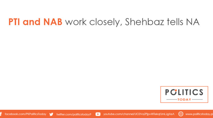 PTI and NAB work closely, Shehbaz tells NA