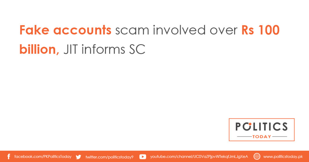 Fake accounts scam involved over Rs 100 billion, JIT informs SC