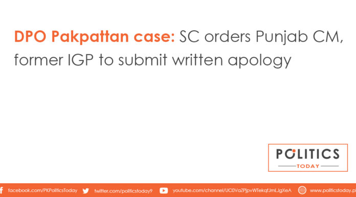 DPO Pakpattan case: SC orders Punjab CM, former IGP to submit written apology