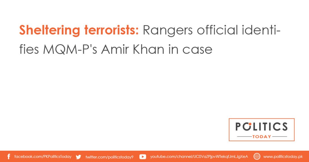 Sheltering terrorists: Rangers official identifies MQM-P's Amir Khan in case
