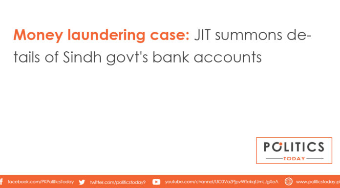 Money laundering case: JIT summons details of Sindh govt's bank accounts